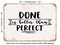 DECORATIVE METAL SIGN - Done is Better Than Perfect - 2 - Vintage Rusty Look